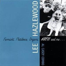 Load image into Gallery viewer, Lee Hazlewood & Al Casey Combo : Farmisht, Flatulence, Origami, ARF!!! And Me... (CD, Album)
