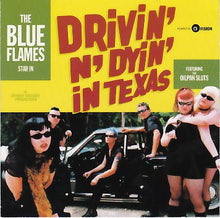 Load image into Gallery viewer, The Blue Flames (7) : Drivin' N' Dyin' In Texas (CD, Album)