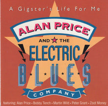 Load image into Gallery viewer, Alan Price And The Electric Blues Company : A Gigster's Life For Me (CD, Album)