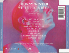 Load image into Gallery viewer, Johnny Winter : White, Hot & Blue (CD, Album, RE)