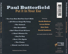 Load image into Gallery viewer, Paul Butterfield : Put It In Your Ear (CD, Album, RE, RM)