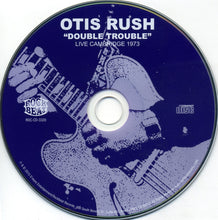 Load image into Gallery viewer, Otis Rush : "Double Trouble" - Live Cambridge 1973 (CD, Album, Car)