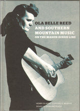 Load image into Gallery viewer, Ola Belle Reed : Ola Belle Reed And Southern Mountain Music On The Mason-Dixon Line (2xCD, Album)