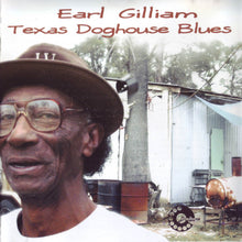 Load image into Gallery viewer, Earl Gilliam : Texas Doghouse Blues (CD, Album)