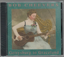 Load image into Gallery viewer, Bob Cheevers : Gettysburg To Graceland (CD, Album)