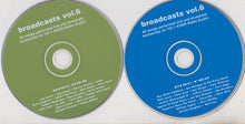 Load image into Gallery viewer, Various : Broadcasts Vol. 6 (2xCD, Ltd, Transcription)