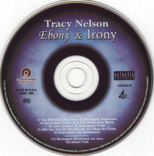 Load image into Gallery viewer, Tracy Nelson : Ebony & Irony (CD, Album)