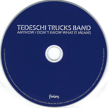 Load image into Gallery viewer, Tedeschi Trucks Band : Anyhow / Don't Know What It Means (CD, Single)