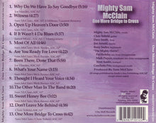 Load image into Gallery viewer, Mighty Sam McClain : One More Bridge To Cross (CD, Album)