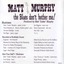 Load image into Gallery viewer, Matt "Guitar" Murphy* : The Blues Don't Bother Me (CD, Album)