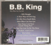 Load image into Gallery viewer, B.B. King : How Blue Can You Get (CD, Comp, RE, RM)