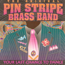 Load image into Gallery viewer, The Original Pin Stripe Brass Band* : Your Last Chance To Dance (CD, Album)