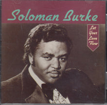 Load image into Gallery viewer, Soloman Burke* : Let Your Love Flow (CD, RE)