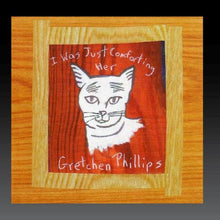 Load image into Gallery viewer, Gretchen Phillips : I Was Just Comforting Her (CD, Album)