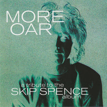 Load image into Gallery viewer, Various : More Oar (A Tribute To The Skip Spence Album) (CD, Album, Comp)