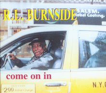 Load image into Gallery viewer, R.L. Burnside : Come On In (CD, Album, Dig)