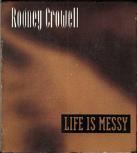 Load image into Gallery viewer, Rodney Crowell : Life Is Messy (CD, Album, Promo, Dig)