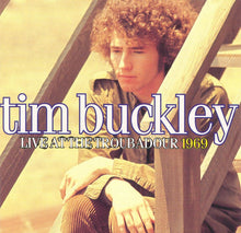 Load image into Gallery viewer, Tim Buckley : Live At The Troubadour 1969 (CD, Album, RE)