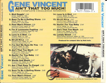 Load image into Gallery viewer, Gene Vincent : Ain't That Too Much: The Complete Challenge Sessions (CD, Comp, Mono)