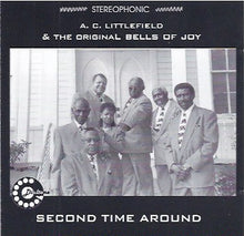 Load image into Gallery viewer, A. C. Littlefield & The Original Bells Of Joy* : Second Time Around (CD, Album)