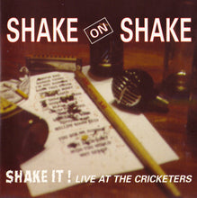 Load image into Gallery viewer, Shake On Shake : Shake It ! Live At The Cricketers (CD, Album)