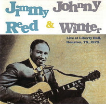 Load image into Gallery viewer, Jimmy Reed & Johnny Winter : Live At Liberty Hall, Houston, TX, 1972 (CD, Album)