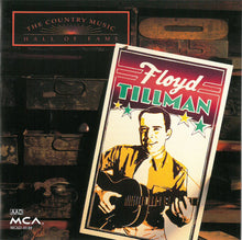 Load image into Gallery viewer, Floyd Tillman : The Country Music Hall Of Fame (CD, Comp)