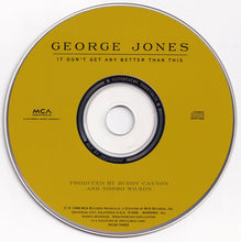 Load image into Gallery viewer, George Jones (2) : It Don't Get Any Better Than This (CD, Album)