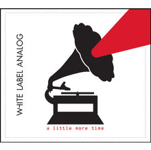 Load image into Gallery viewer, White Label Analog : A Little More Time (CD, EP)