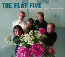 Load image into Gallery viewer, The Flat Five : It's A World Of Love And Hope (CD, Album)