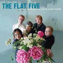 Load image into Gallery viewer, The Flat Five : It's A World Of Love And Hope (CD, Album)