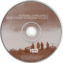 Load image into Gallery viewer, The Incredible String Band : Liquid Acrobat As Regards The Air (CD, RE, RM)