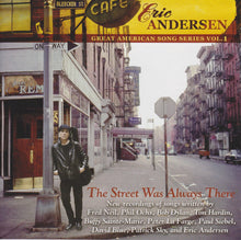 Load image into Gallery viewer, Eric Andersen (2) : The Street Was Always There (Great American Song Series Vol.1) (CD, Album)