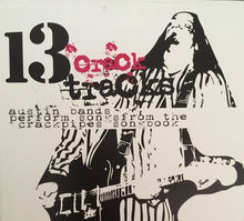 Load image into Gallery viewer, Various : 13 Crack Tracks (Austin Bands Perform Songs From The Crackpipes Songbook) (CD, Album)
