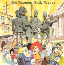 Load image into Gallery viewer, The Foremen : Folk Heroes (CD, Album)