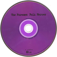 Load image into Gallery viewer, The Foremen : Folk Heroes (CD, Album)