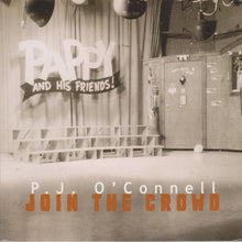 Load image into Gallery viewer, P. J. O'Connell : Join The Crowd (CD, Album)