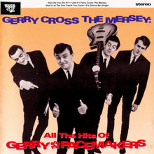 Load image into Gallery viewer, Gerry And The Pacemakers* : Gerry Cross The Mersey (All The Hits Of Gerry And The Pacemakers) (CD, Album, Comp, Mono, RM)