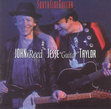 Load image into Gallery viewer, John X. Reed*, Jesse "Guitar" Taylor* : South Side Guitar (CD, Album)