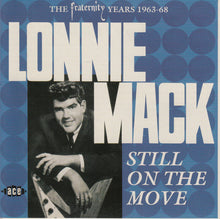 Load image into Gallery viewer, Lonnie Mack : Still On The Move - The Fraternity Years 1963-68 (CD, Comp, RE, RM)