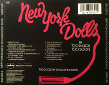 Load image into Gallery viewer, New York Dolls : Too Much Too Soon (CD, Album, RE, RP)