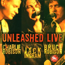 Load image into Gallery viewer, Charlie Robison, Jack Ingram, Bruce Robison : Unleashed Live (CD, Album)