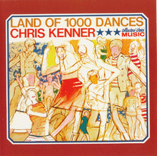 Load image into Gallery viewer, Chris Kenner : Land Of 1000 Dances (CD, Comp, RE)