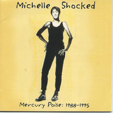 Load image into Gallery viewer, Michelle Shocked : Mercury Poise: 1988-1995 (CD, Comp, Club)