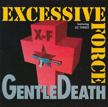 Load image into Gallery viewer, Excessive Force Featuring Liz Torres : Gentle Death (CD, Album)