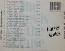 Load image into Gallery viewer, Harvey Scales : The Blues Is In The House (CD, Album)