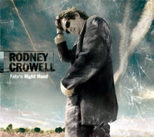Load image into Gallery viewer, Rodney Crowell : Fate's Right Hand (CD, Album)