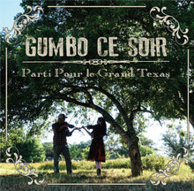 Load image into Gallery viewer, Gumbo Ce Soir - Parti Pour Le Grand Texas (Vinyl)