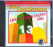 Load image into Gallery viewer, 13th Floor Elevators – Live In United States 1966 (CD)