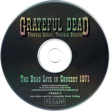Load image into Gallery viewer, Grateful Dead - Trouble Ahead, Trouble Behind